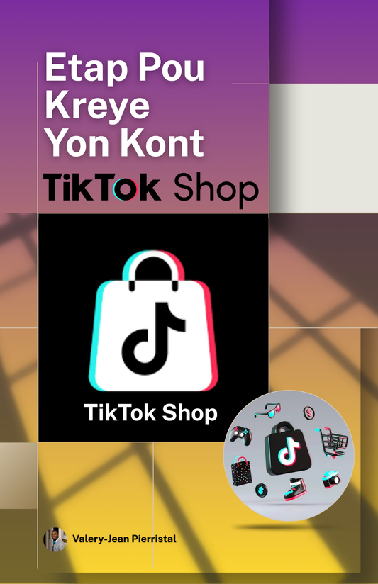Etap Pou Kreye Yon Kont TikTok Shop